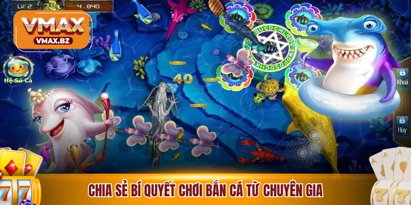 Chia sẻ bí quyết chơi bắn cá từ chuyên gia