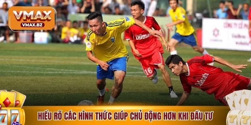 Hiểu rõ các hình thức giúp chủ động hơn đáng kể khi đầu tư