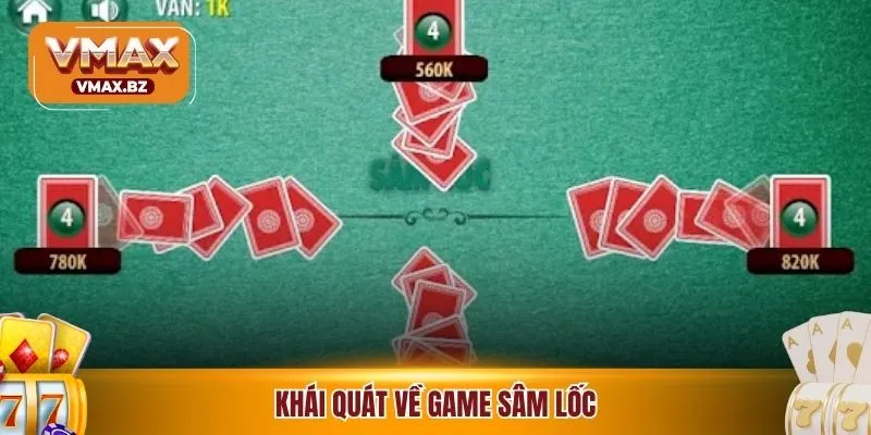 Khái quát về game sâm lốc