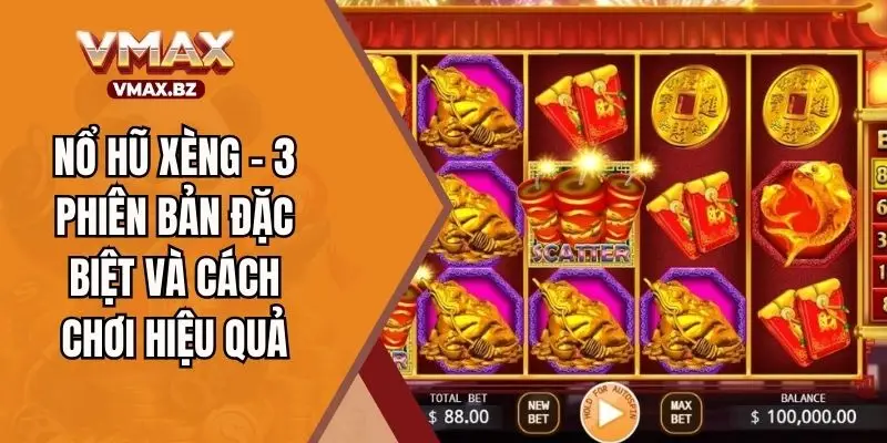 Nổ Hũ Xèng - 3 Phiên Bản Đặc Biệt Và Cách Chơi Hiệu Quả