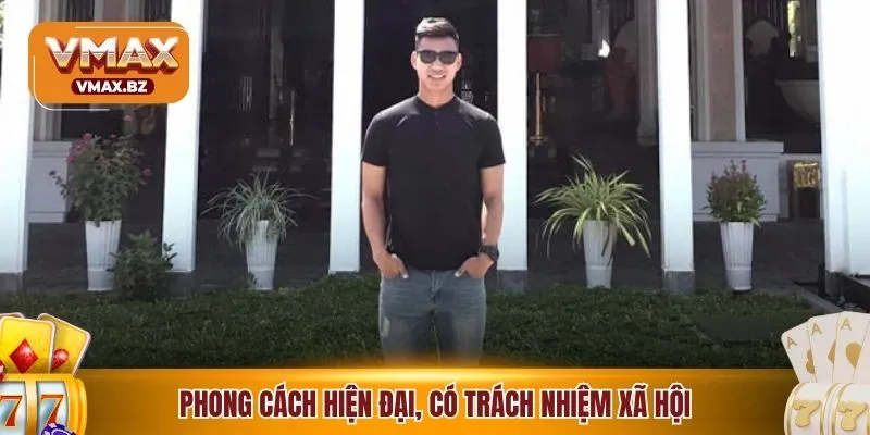 Phong cách hiện đại, có trách nhiệm xã hội