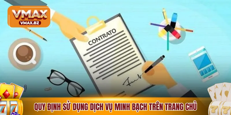 Quy định sử dụng dịch vụ minh bạch trên trang chủ
