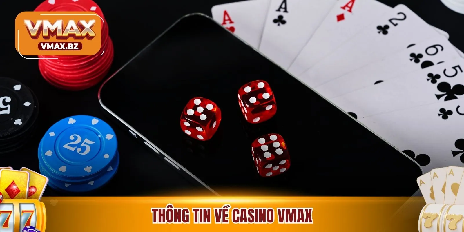 Thông tin về casino VMAX